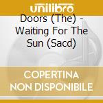 Doors (The) - Waiting For The Sun (Sacd) cd