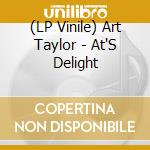 (LP Vinile) Art Taylor - At'S Delight lp vinile di Art Taylor