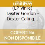 (LP Vinile) Dexter Gordon - Dexter Calling (45Rpm-Edition) (2 Lp) vinile
