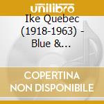 Ike Quebec (1918-1963) - Blue & Sentimental (Sacd) cd musicale