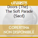 Doors (The) - The Soft Parade (Sacd) cd
