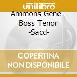 Ammons Gene - Boss Tenor -Sacd- cd