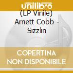 (LP Vinile) Arnett Cobb - Sizzlin vinile