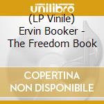 (LP Vinile) Ervin Booker - The Freedom Book lp vinile di Ervin Booker