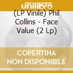 (LP Vinile) Phil Collins - Face Value (2 Lp) vinile