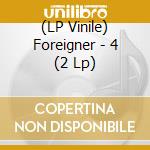 (LP Vinile) Foreigner - 4 (2 Lp) vinile