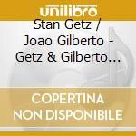 Stan Getz / Joao Gilberto - Getz & Gilberto -Hq- cd musicale di Stan Getz / Joao Gilberto