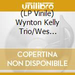 (LP Vinile) Wynton Kelly Trio/Wes Montgome - Smokin' At The Half Note lp vinile di Wynton Kelly Trio/Wes Montgome