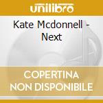 Kate Mcdonnell - Next cd musicale di Kate Mcdonnell
