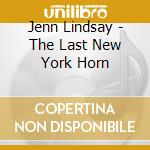 Jenn Lindsay - The Last New York Horn cd