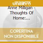 Anne Milligan - Thoughts Of Home: Traditional American Folk Music cd