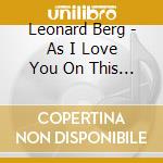 Leonard Berg - As I Love You On This Flight cd