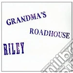 Riley - Grandma's Roadhouse cd