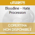 Bloodline - Hate Procession cd