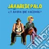 Jarabe De Palo - Y Ahora Que Hacemos cd