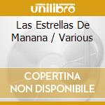 Las Estrellas De Manana / Various cd