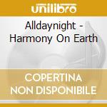 Alldaynight - Harmony On Earth cd