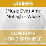 (Music Dvd) Amir Motlagh - Whale cd