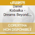 Daniel Kobialka - Dreams Beyond The Twilight cd