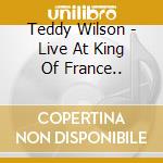 Teddy Wilson - Live At King Of France.. cd