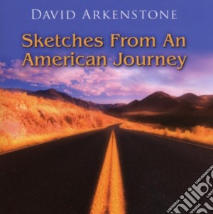 David Arkenstone - Sketches From An American Journey cd musicale di David Arkenstone