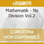Mathematik - No Division Vol.2 cd