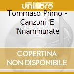 Tommaso Primo - Canzoni 'E 'Nnammurate cd