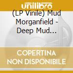 (LP Vinile) Mud Morganfield - Deep Mud [Limited Edition Red Vinyl] vinile