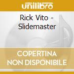 Rick Vito - Slidemaster cd
