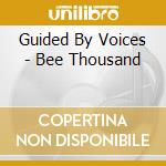 Guided By Voices - Bee Thousand cd musicale di Guided By Voices