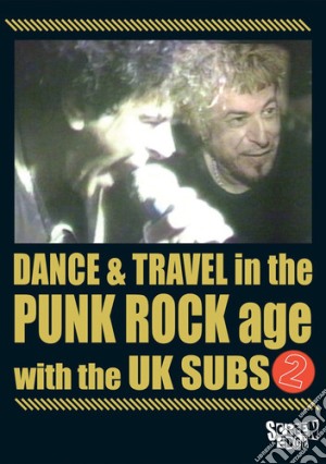 (Music Dvd) Uk Subs - Dance & Travel In The Punk Rock Age 2 cd musicale