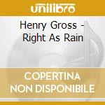 Henry Gross - Right As Rain