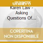 Karen Law - Asking Questions Of Your Soul cd