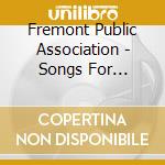 Fremont Public Association - Songs For Shelter cd