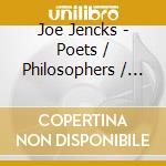 Joe Jencks - Poets / Philosophers / Workers & Wanderers cd