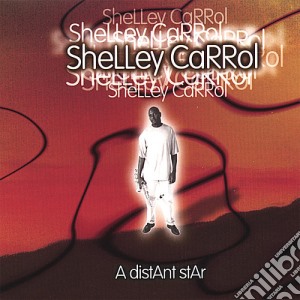 Shelly Carrol - Distant Star cd musicale di Shelly Carrol
