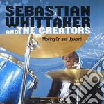 Sebastian Whittaker - Moving On & Upward