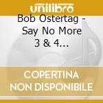 Bob Ostertag - Say No More 3 & 4 (2 Cd) cd