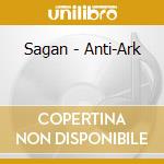 Sagan - Anti-Ark cd musicale