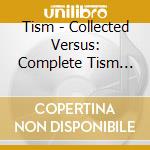 Tism - Collected Versus: Complete Tism Singles cd