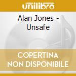 Alan Jones - Unsafe cd