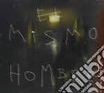 O Paradis - El Mismo Hombre cd