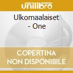 Ulkomaalaiset - One cd