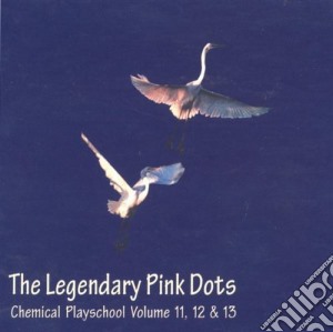 Legendary Pink Dots (The) - Chemical Playschool Vol.11 / 12 / 13 (3 Cd) cd musicale di Legendary pink dots
