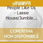 People Like Us - Lassie House/Jumble Massive cd