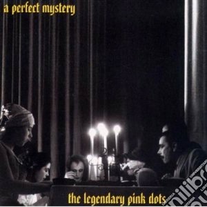 Legendary Pink Dots (The) - A Perfect Mystery cd musicale di Legendary pink dots