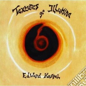 Edward Ka-spel - Textures Of Illumina (2 Cd) cd musicale di Edward Ka-spel