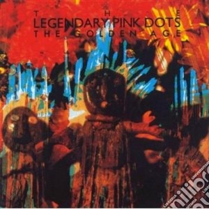 Legendary Pink Dots (The) - The Golden Age cd musicale di LEGENDARY PINK DOTS