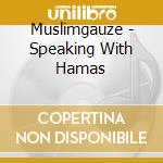 Muslimgauze - Speaking With Hamas cd