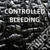 Controlled Bleeding - Odes To Bubbler cd